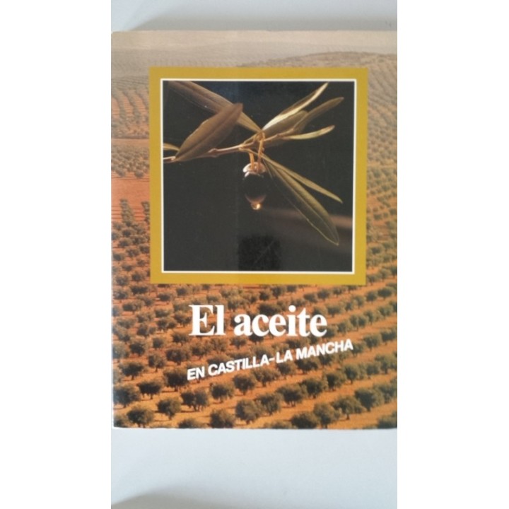 El aceite en Castilla-La Mancha
